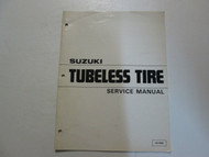 1982 Suzuki Tubeless Tire Service Repair Manual FACTORY OEM 82 MINOR WEAR STAINS