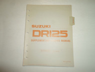 1983 Suzuki DR125D Supplementary Service Manual LOOSE LEAF FACTORY OEM DEAL 