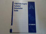 2006 Yamaha YFM700R Raptor Technical Orientation Guide Manual FACTORY OEM 06 x
