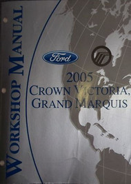 2005 FORD CROWN VICTORIA & MERCURY GRAND MARQUIS Service Shop Repair Manual 