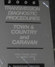 2006 DODGE CARAVAN Chrysler Town Country Transmission Diagnostic Manual OEM