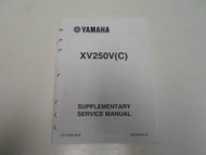 2006 Yamaha XV250V Supplementary Service Manual FACTORY OEM BOOK 06 DEALERSHIP x
