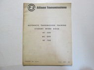 Allison Transmissions Automatic Trans Training Work Book AT 500 MT 600 HT 700 