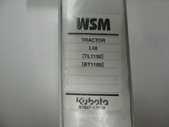 Kubota L48 Tractor TL1150 Front Loader BT1100 Backhoe Workshop Manual BINDER OEM