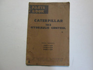 Caterpillar 163 Hydraulic Control Parts Book Manual 38G1-UP 39G1-UP 44G1-UP USED