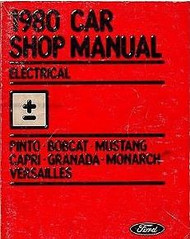1980 Ford Mustang Capri Fiesta Bobcat Pinto Granada Monarch Electrical Manual 