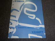 2004 2005 Yamaha YZ250FT YZ 250 FT OWNERS Service Shop Repair Manual NEW FACTORY