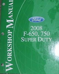 2008 Ford F 650 750 Super Duty Service Shop Workshop Manual OEM Book 2008