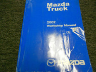2002 Mazda Pickup Truck Service Repair Workshop Shop Manual FACTORY OEM BOOK x