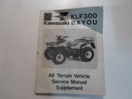 1988 Kawasaki KLF300 BAYOU ATV Service Manual Supplement DAMAGED FACTORY OEM 88