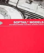 2013 Harley Davidson SOFTAIL SOFT TAIL MODELS Electrical Diagnostic Manual NEW