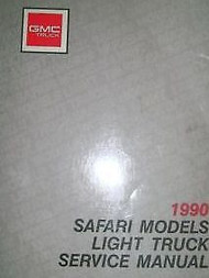1990 GMC GM Light Duty Truck Safari Models Service Shop Repair Workshop Manual