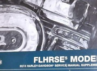 2013 Harley Davidson FLHRSE5 Touring Models Service Shop Repair Manual Supplemen