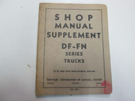 1950s Chrysler DF FN Truck Series Service Shop Manual Supplement STAINED WORN