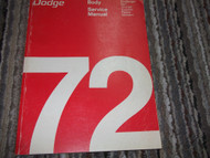 1972 Dodge Coronet Polara Monaco Body Service Shop Repair Manual FACTORY OEM