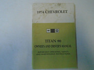 1974 Chevrolet Chevy Titan 90 Owners and Drivers Manual OEM 74