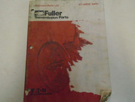 1982 Eaton Fuller RT-14609 Series Transmissions Parts Catalog OEM Used Book ***