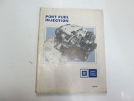 1985 GM Port Fuel Injection Product Service Training Manual STAINED FACTORY OEM