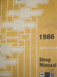1986 Chevrolet Chevy Spectrum Service Workshop Shop Repair Manual OEM GM