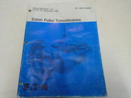 1986 Eaton Fuller RT-15613 Series Transmissions Parts Catalog OEM Used Book ***