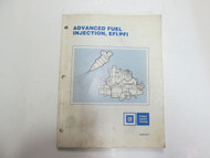 1986 GM Advanced Fuel Injection EFI PFI Product Service Training Manual STAINED