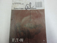 1987 Eaton Fuller RT Series Transmissions Service Manual STAINS OEM Book ***