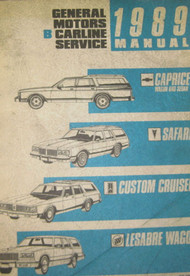 1989 Chevy Caprice Wagon Sedan Safari Lesabre Wagon Olds Cruiser Service Manual