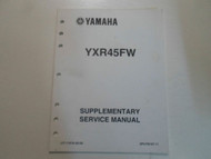 2007 Yamaha YXR45FW Supplementary Service Manual FACTORY OEM BOOK 07 DEAL