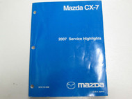 2007 Mazda CX-7 CX7 Service Highlights Manual FACTORY OEM BOOK 07