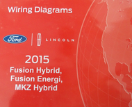 2015 Ford FUSION HYBRID ENERGI Lincoln MKZ HYB Electrical Wiring Diagram Manual