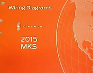 2015 LINCOLN MKS Electrical Wiring Diagram Shop Service Repair Manual EWD 2015