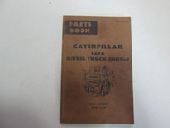 Caterpillar 1676 Diesel Truck Engine Parts Book Manual FORM UE070010 STAINS OEM