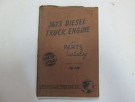 Caterpillar 1673 Diesel Truck Engine Parts Catalog Manual 1L1-UP STAINS WORN OEM
