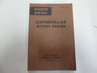Caterpillar D17000 Engine Parts Book Manual 8S5001 TO 8S7791 WORN FACTORY OEM