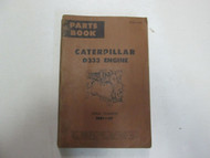 Caterpillar D333 Engine 58B1-UP Parts Book Manual FADING WORN WATER FACTORY OEM
