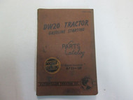 Caterpillar DW20 Tractor Gasoline Starting Parts Catalog Manual 67C1-UP WORN OEM
