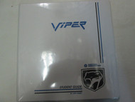 DODGE VIPER MODELS Service Student Guide Shop Manual FACTORY OEM BOOK ***