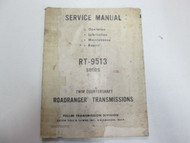 EATON Fuller RT-9513 Series Twin Countershaft Roadranger Service Manual DAMAGED
