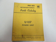 International Harvester PU-62 U-817 Power Unit Parts Catalog Manual STAINS OEM
