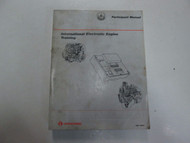 International 444E 466E 530E Diagnostics Electronic Engine Training Manual STAIN