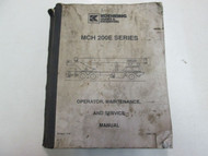 Koehring Cranes & Excavators MCH 200E Series Service Operator Maintenance Manual