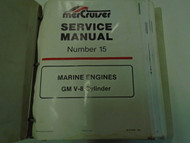 MerCruiser #15 Marine Engines GM V-8 V8 Service Manual Factory OEM BOOK Used