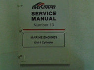 Mercruiser Service Manual Number 13 Marine Engines GM 4 Cylinder 90- 816462