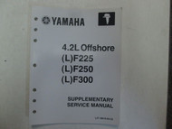Yamaha 4.2L Offshore (L)F225 (L)F250 (L)F300 Supplementary Service Manual ***