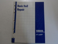 1998 Yamaha Water Vehicle Basic Hull Repair Manual FACTORY OEM BOOK 98 DEAL