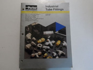 1991 Parker Connectors Industrial Tube Fittings Catalog Manual FACTORY OEM