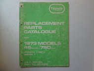 1973 Triumph Replacement Parts Catalogue 45CU.IN. 750CC TRIUMPH 73 USED OEM