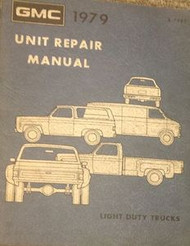 1979 GMC TRUCK UNIT Service Shop Repair Manual FACTORY DEALERSHIP TRUCK GM