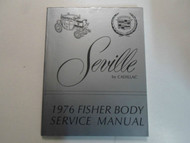 1976 Cadillac Seville Fisher Body Service Manual FACTORY OEM BOOK 76 DEALERSHIP