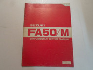 1981 Suzuki FA50 FA50M Supplementary Service Shop Manual DAMAGED FACTORY OEM 81